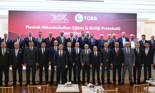 TOBB ve Yükseköğretim Kurulu’nun İşbirliği kapsamında düzenlenen Meslek Yüksekokulları Eğitim İş Birliği Protokolü İmza Töreni