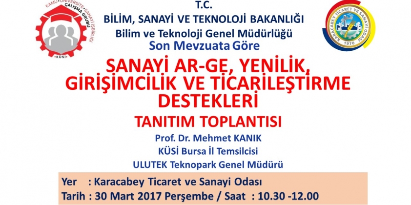 Son Mevzuata Göre SANAYİ AR-GE, YENİLİK, GİRİŞİMCİLİK VE TİCARİLEŞTİRME DESTEKLERİ Tanıtım Toplantısı