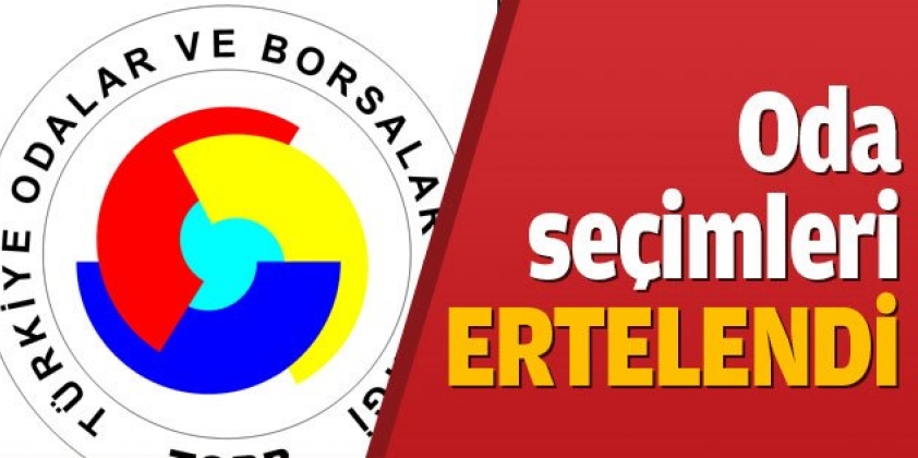 Oda Seçimleri Ertelendi